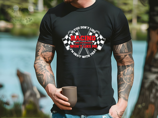 Humour car t-shirt gift, If you don't like racing t-shirt, Car fanatic t-shirt, Gift for him